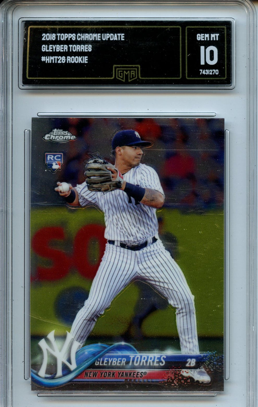 2018 Topps Chrome Update #HMT26 Gleyber Torres RC GMA 10 — Front